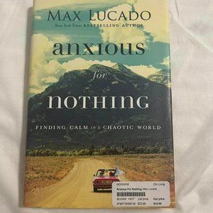 Max Lucado “Anxious for Nothing”